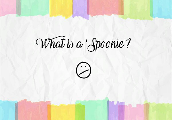 What is a 'Spoonie'? - Laura Spoonie